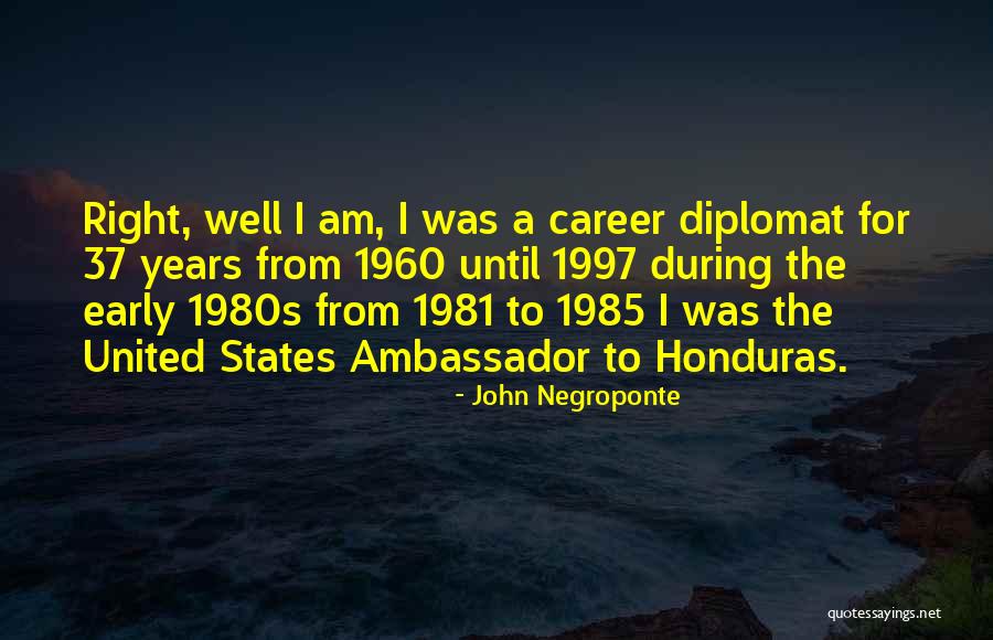 John Negroponte Quotes 490821