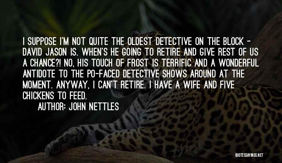 John Nettles Quotes 1430095