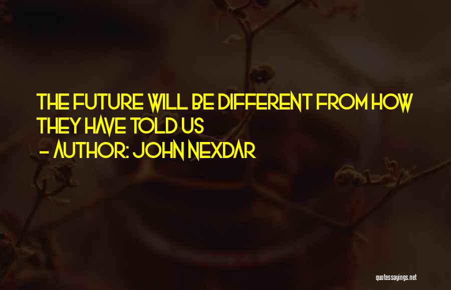 John Nexdar Quotes 421867