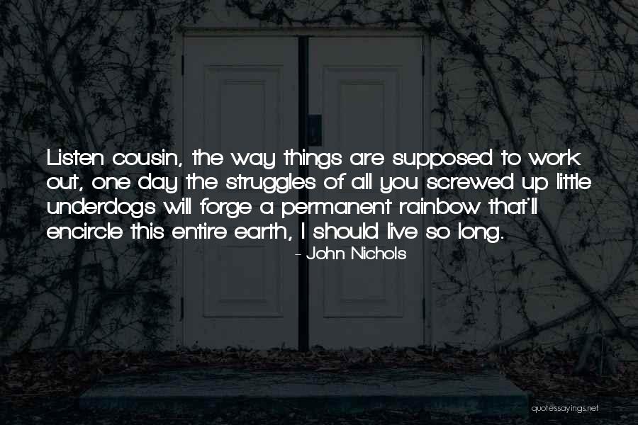 John Nichols Quotes 114254 John Nichols Quotes 114254