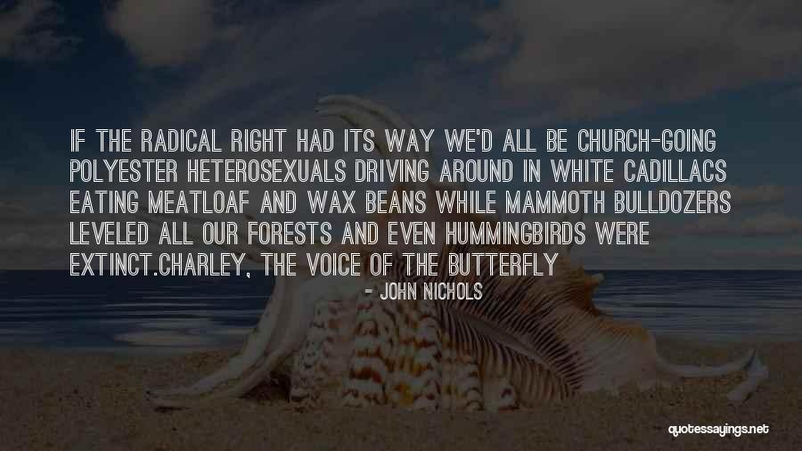 John Nichols Quotes 1760256 John Nichols Quotes 1760256