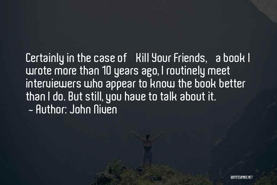 John Niven Kill Your Friends Quotes By John Niven