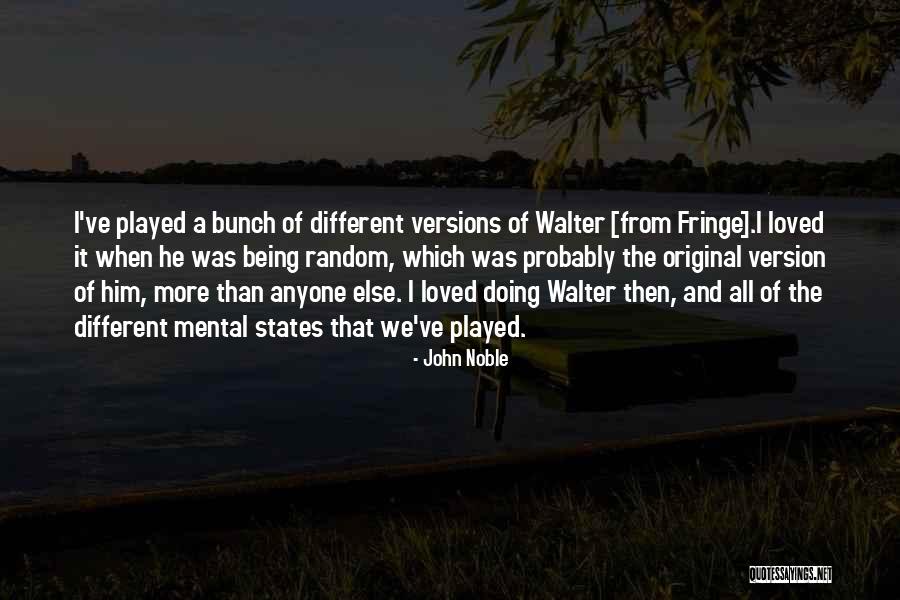 John Noble Quotes 1097558