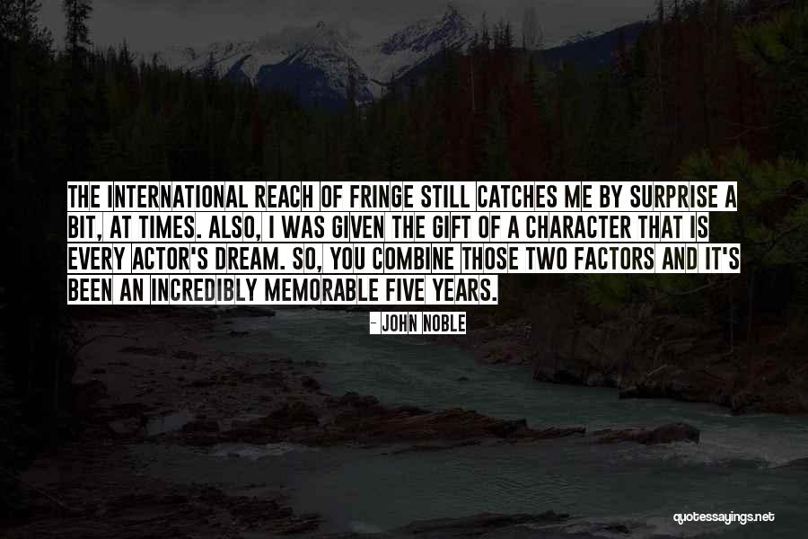 John Noble Quotes 1540760 John Noble Quotes 1540760