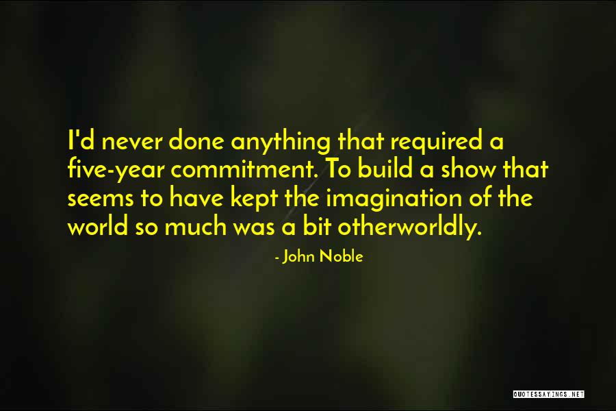 John Noble Quotes 1705701