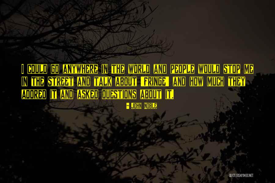 John Noble Quotes 2245703 John Noble Quotes 2245703