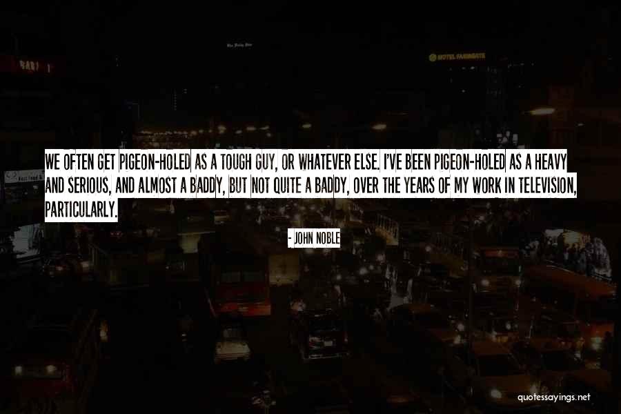 John Noble Quotes 927032 John Noble Quotes 927032