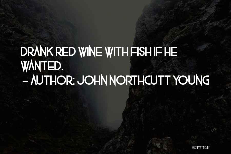 John Northcutt Young Quotes 1569634