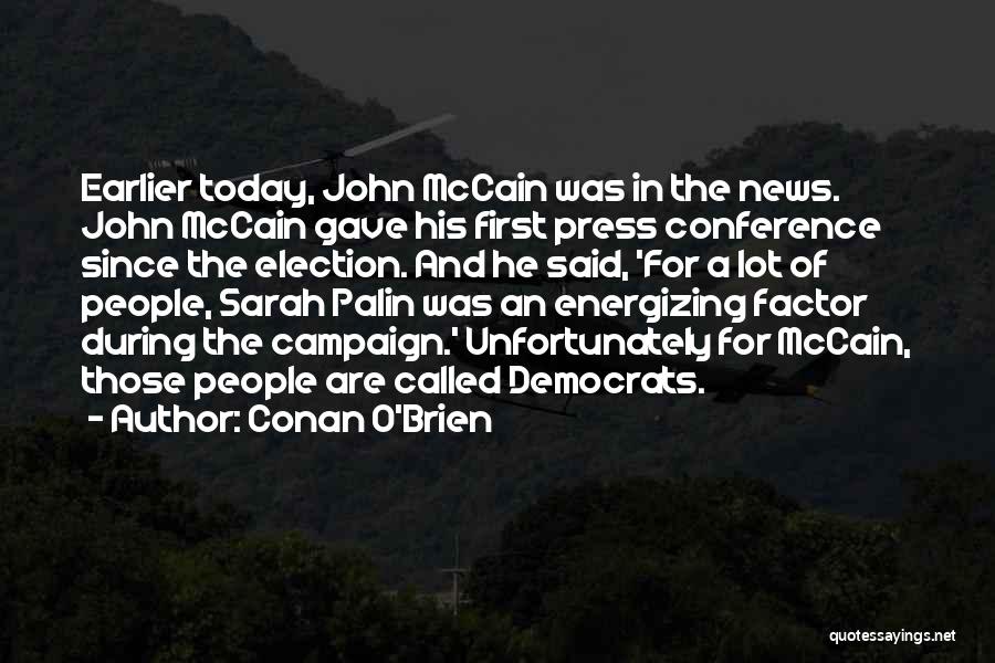John O Brien Quotes By Conan O'Brien