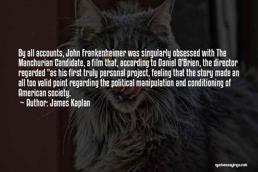 John O Brien Quotes By James Kaplan