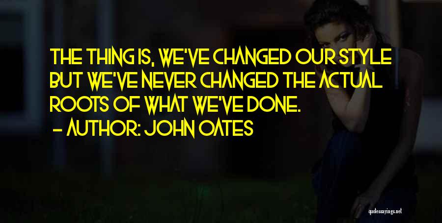 John Oates Quotes 1005806
