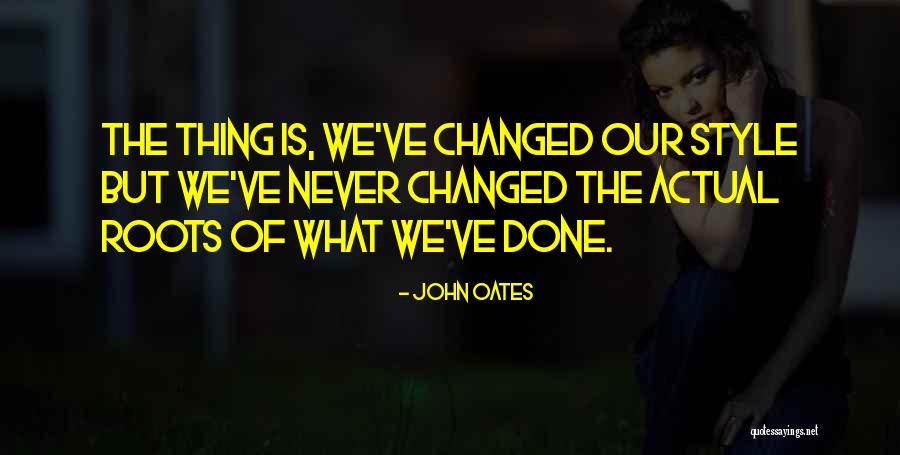 John Oates Quotes 1005806 John Oates Quotes 1005806