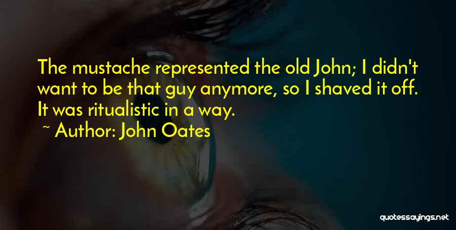 John Oates Quotes 1170892