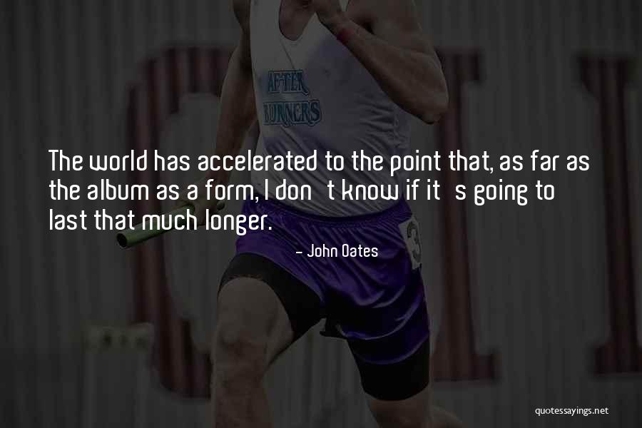 John Oates Quotes 1759569 John Oates Quotes 1759569