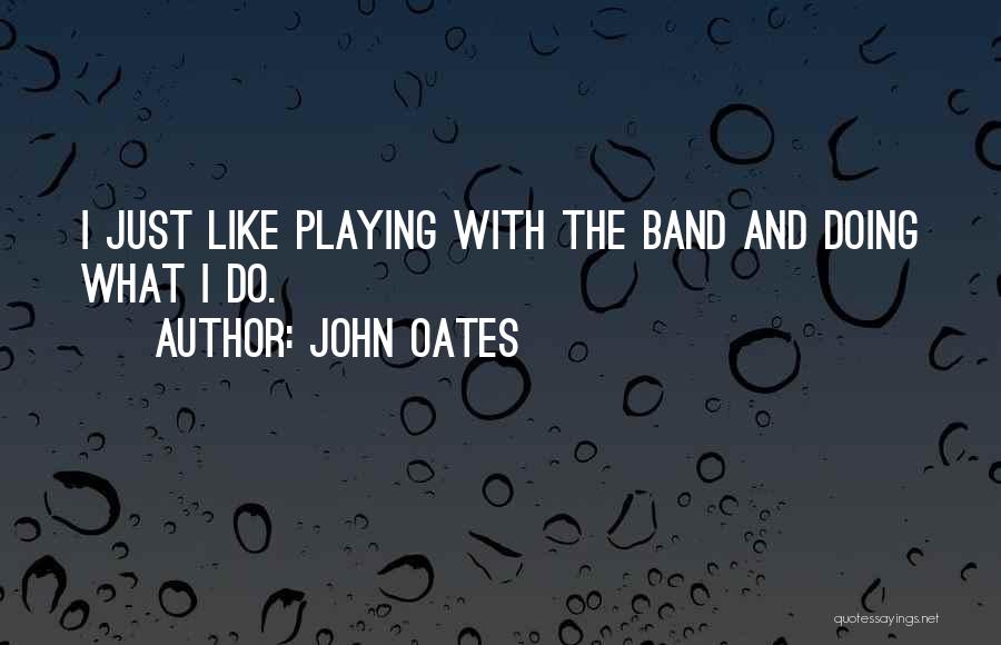 John Oates Quotes 329747