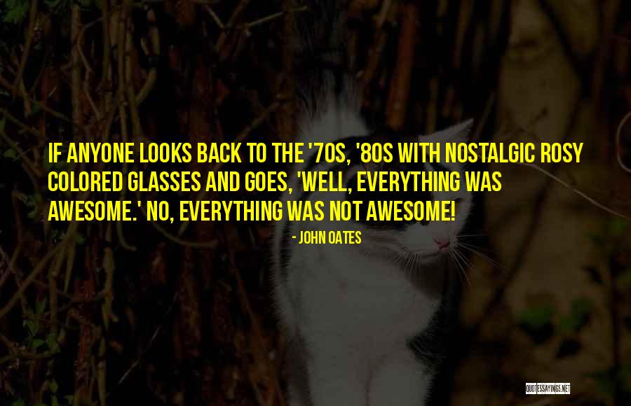 John Oates Quotes 452602 John Oates Quotes 452602