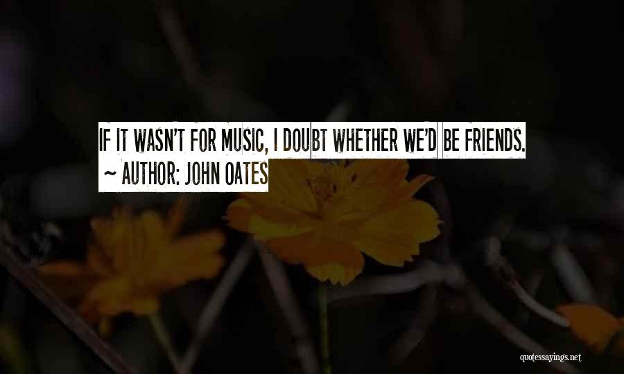 John Oates Quotes 725541