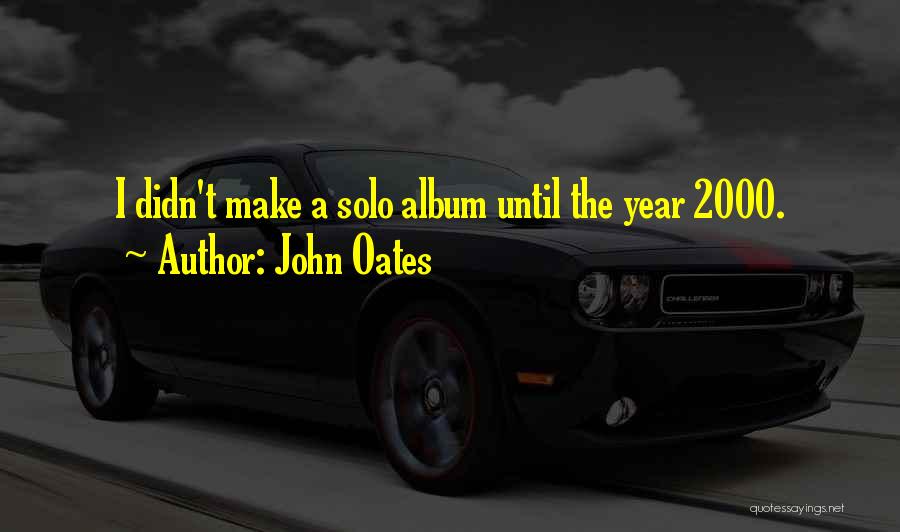 John Oates Quotes 78226
