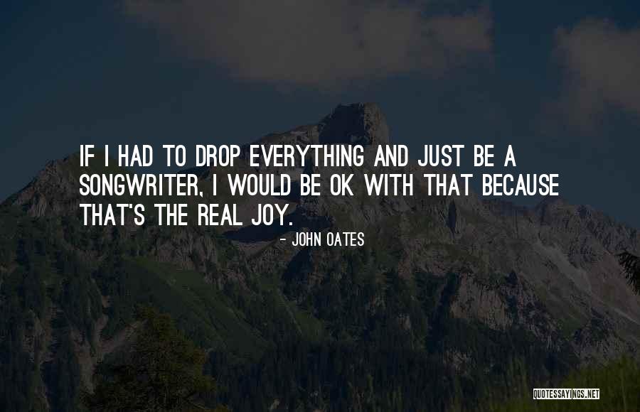 John Oates Quotes 952069 John Oates Quotes 952069
