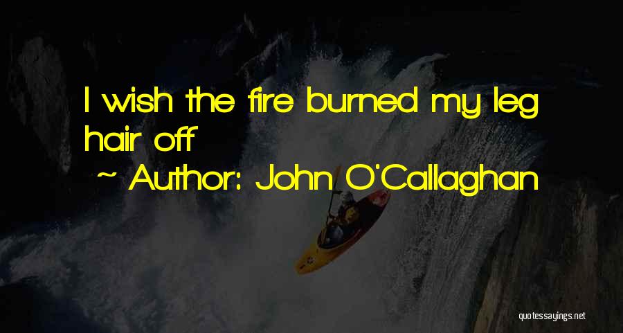 John O'Callaghan Quotes 1449741