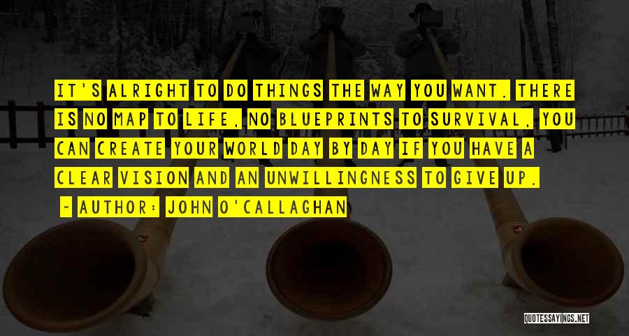 John O'Callaghan Quotes 1764393