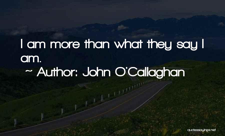 John O'callaghan The Maine Quotes By John O'Callaghan