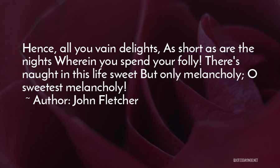 John O'connor Quotes By John Fletcher