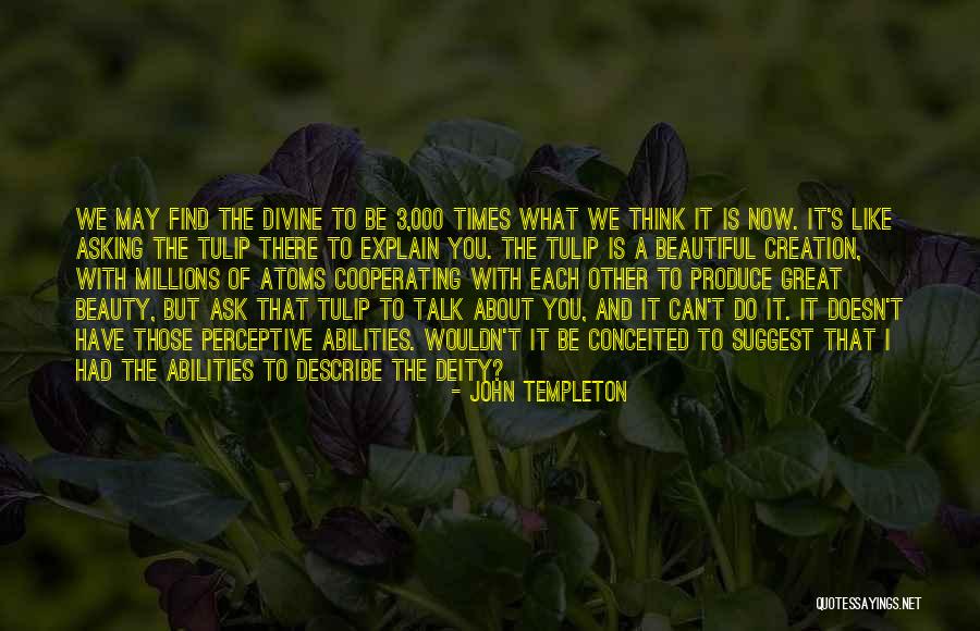 John O'donohue Divine Beauty Quotes By John Templeton John O'donohue Divine Beauty Quotes By John Templeton