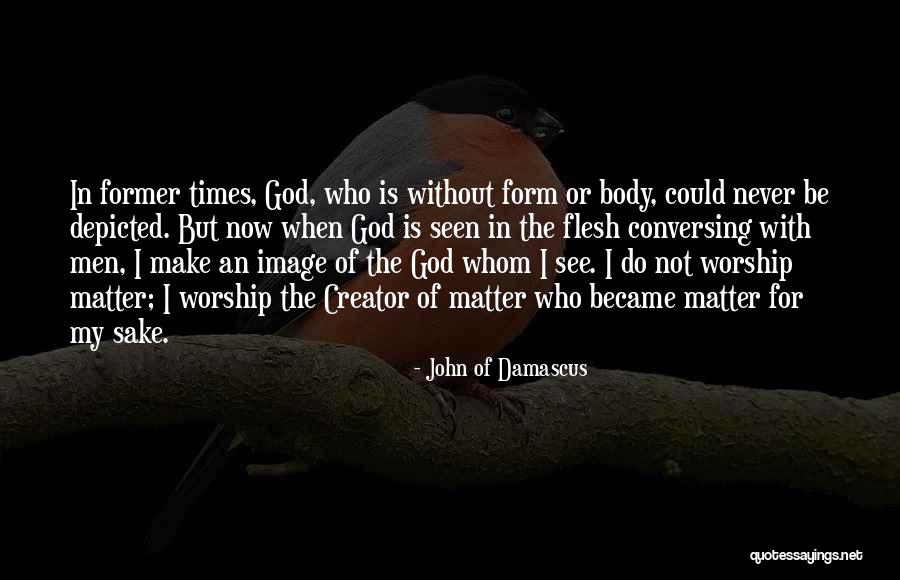 John Of Damascus Quotes 1402552