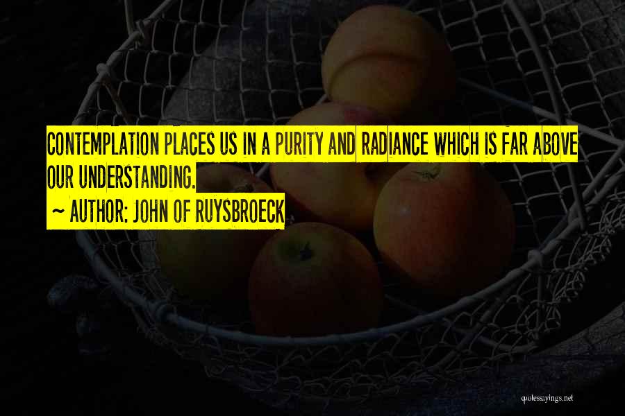 John Of Ruysbroeck Quotes 1107952