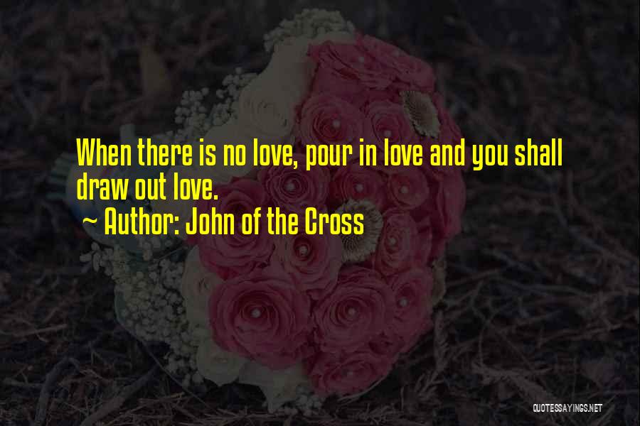 John Of The Cross Quotes 1388183