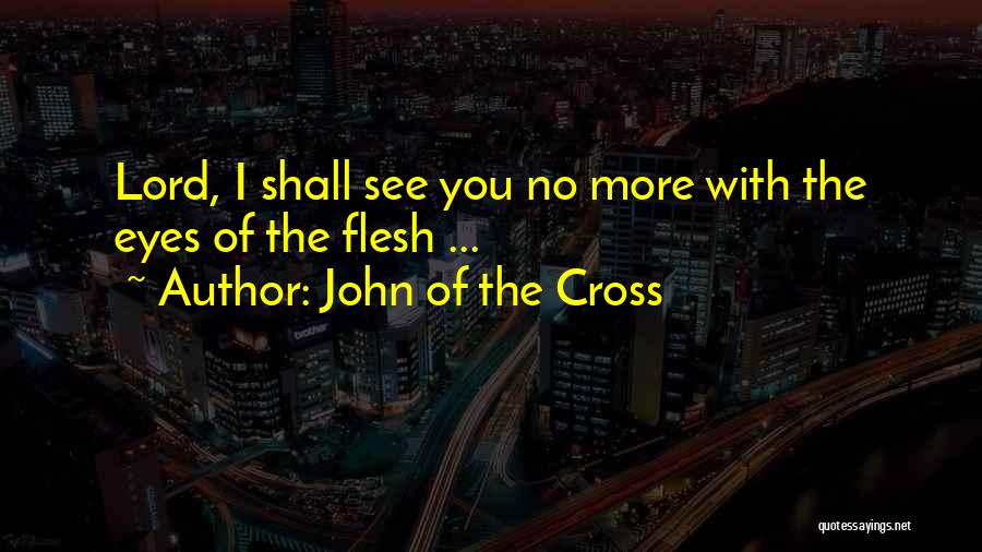 John Of The Cross Quotes 563987