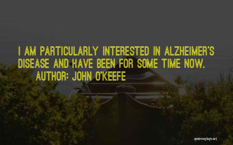 John O'Keefe Quotes 2236756