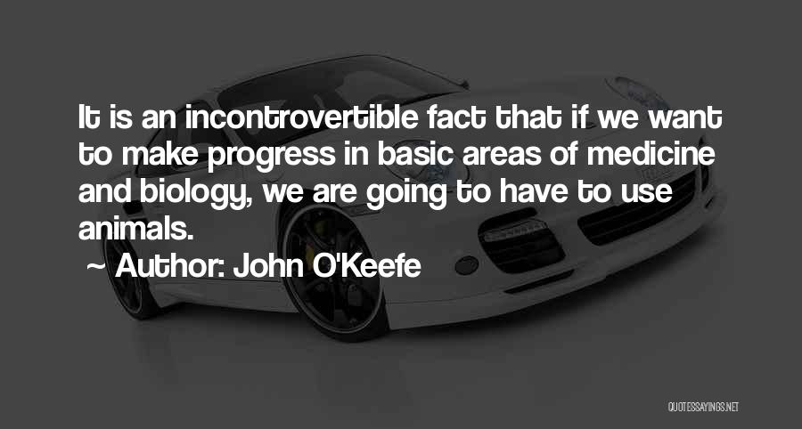 John O'Keefe Quotes 472819