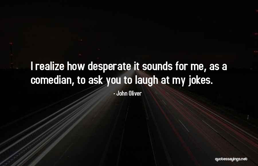 John Oliver Quotes 1011595