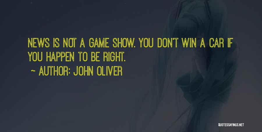 John Oliver Show Quotes By John Oliver