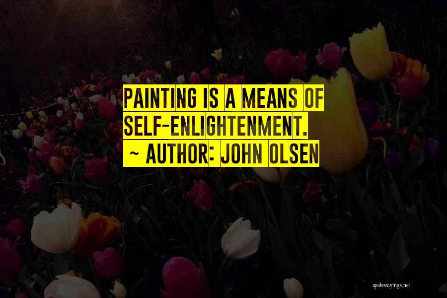 John Olsen Quotes 166394