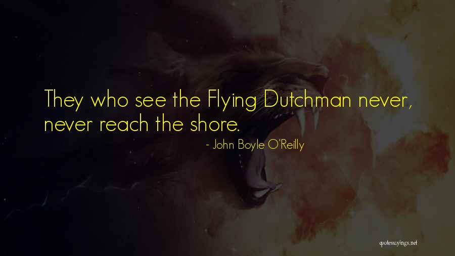 John O'mahony Quotes By John Boyle O'Reilly