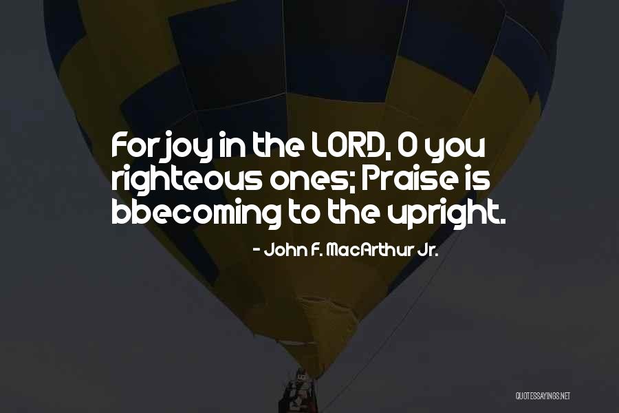 John O'mahony Quotes By John F. MacArthur Jr. John O'mahony Quotes By John F. MacArthur Jr.