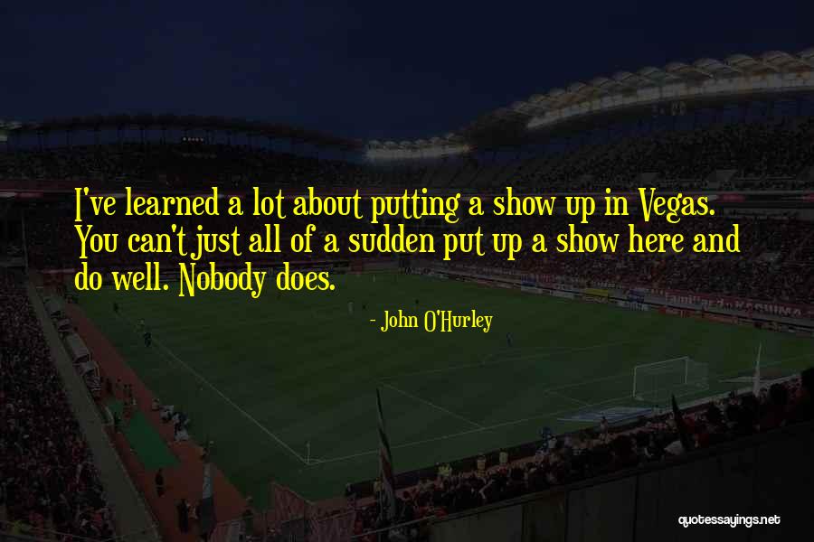 John O'mahony Quotes By John O'Hurley