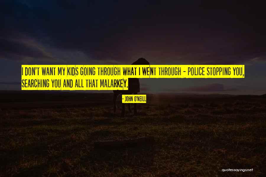 John O'Neill Quotes 336948 John O'Neill Quotes 336948
