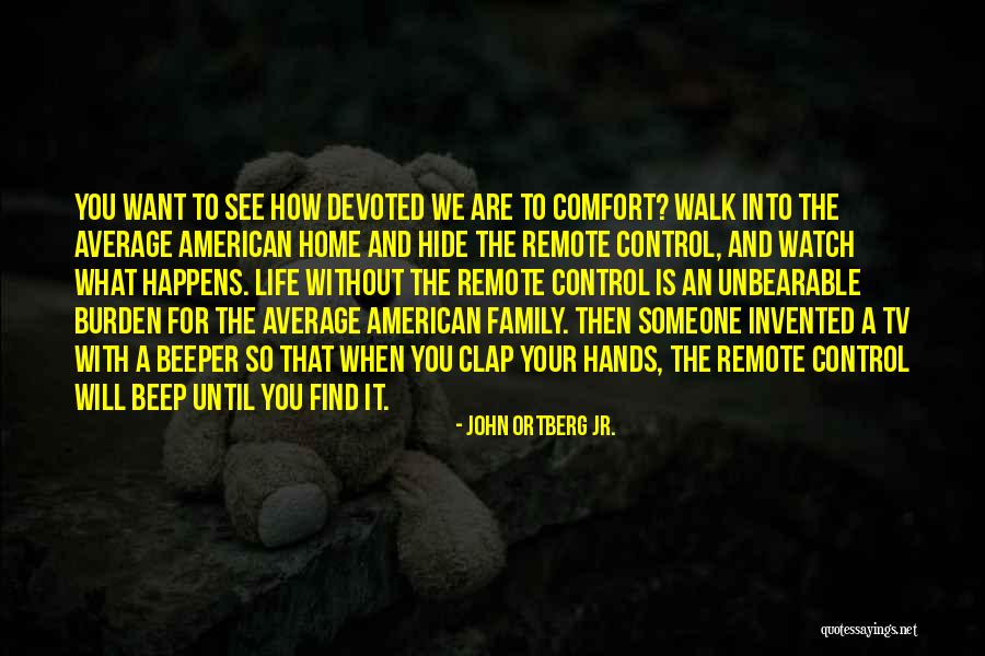John Ortberg Jr. Quotes 1029950 John Ortberg Jr. Quotes 1029950