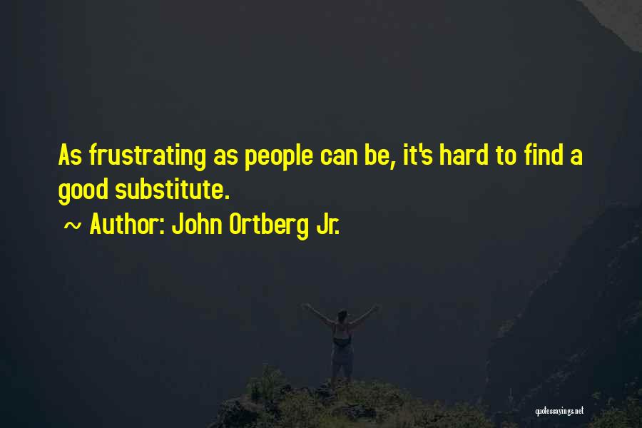 John Ortberg Jr. Quotes 1667912
