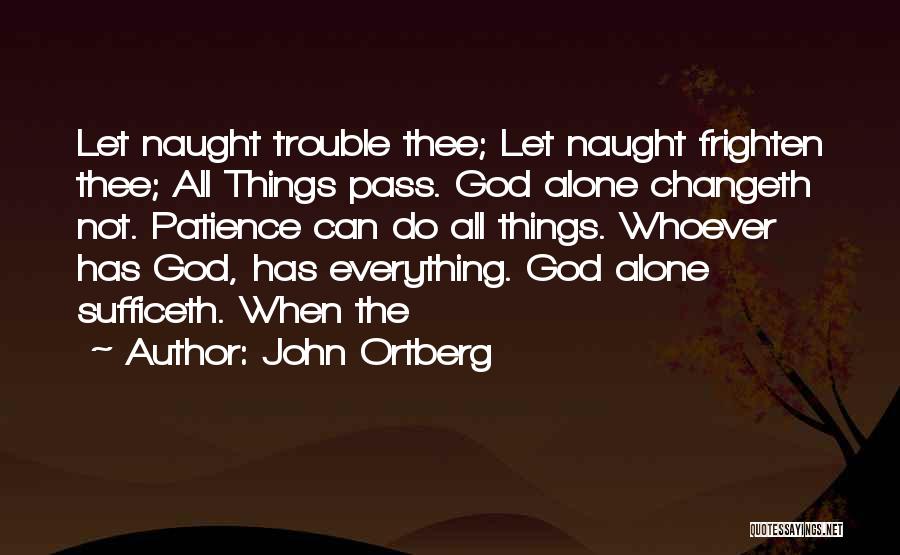 John Ortberg Quotes 754038