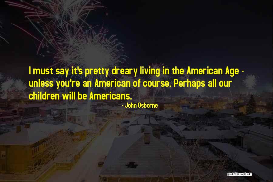 John Osborne Quotes 1082609 John Osborne Quotes 1082609