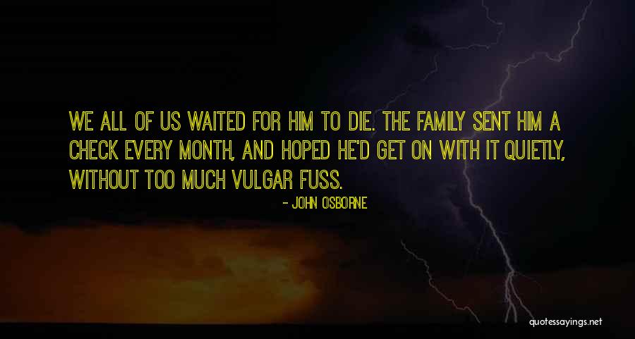 John Osborne Quotes 112769 John Osborne Quotes 112769