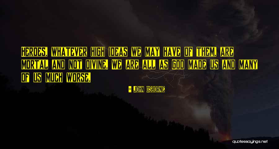 John Osborne Quotes 2089289 John Osborne Quotes 2089289