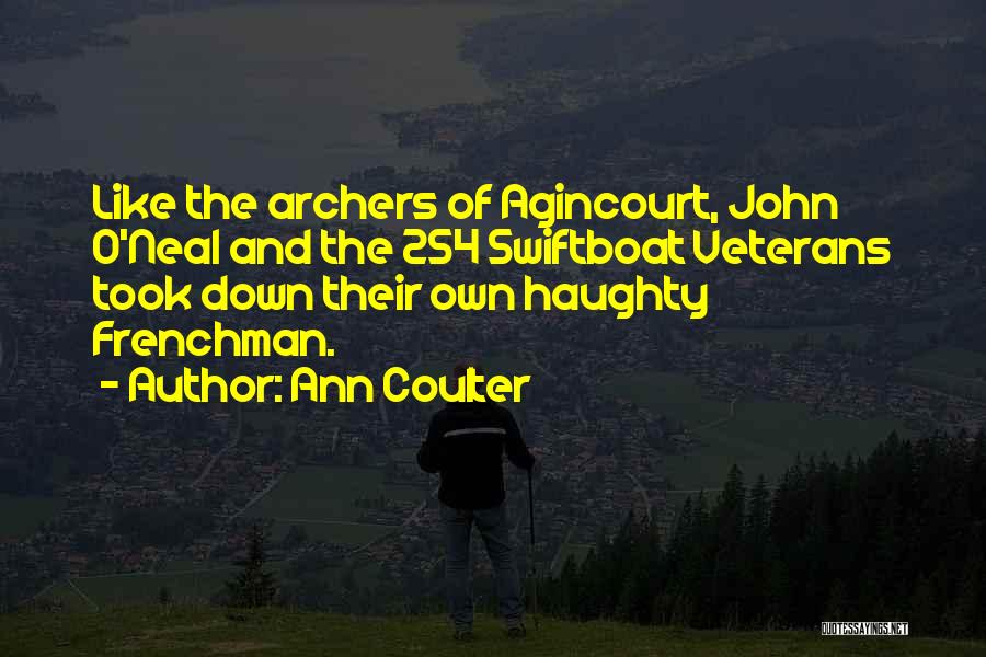 John O'shea Quotes By Ann Coulter