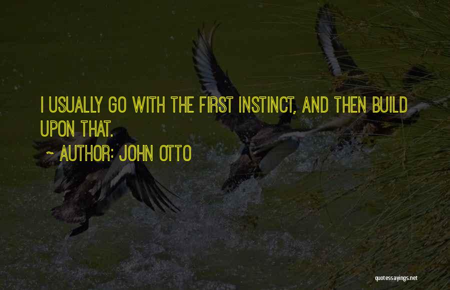 John Otto Quotes 207984