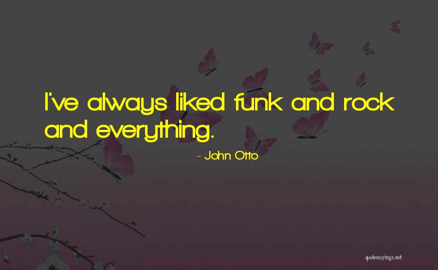 John Otto Quotes 857356